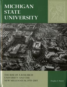 Cover of Michigan State University: The Rise of a Research University and the New Millennium, 1970-2005