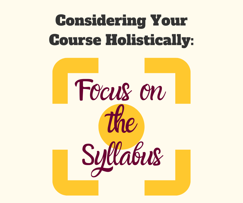 Considering Your Course Holistically: Focus on the Syllabus