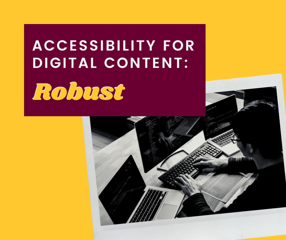 Accessibility for Digital Content: Robust
