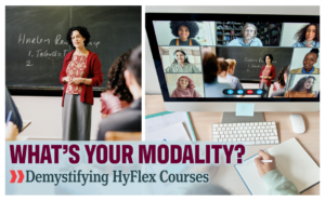 What’s Your Modality? Demystifying HyFlex Courses