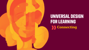 Universal Design for Learning: Connections